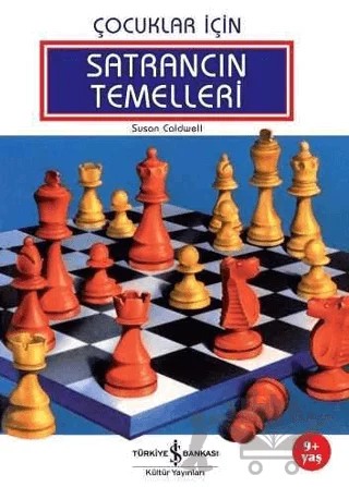 Çocuklar İçin Satrancın Temelleri – Susan Caldwell – İş Bankası Kültür Yayınları kitap kapağı