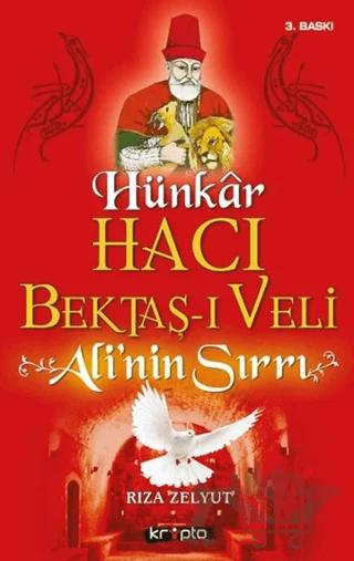 Hünkar Hacı Bektaş-ı Veli - Ali'nin Sırrı