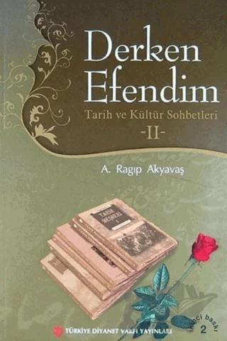 Derken Efendim - Tarih ve Kültür Sohbetleri 2