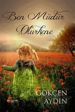 Ben Müdür Olurkene – Gökçen Aydın – Sokak Kitapları Yayınları kitap kapağı