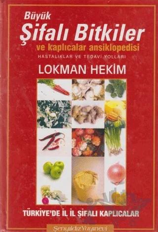 Büyük Şifalı Bitkiler ve Kaplıcalar Ansiklopedisi