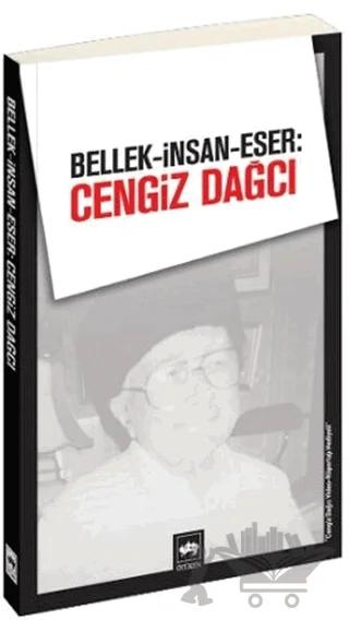 Bellek-İnsan-Eser: Cengiz Dağcı