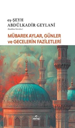 Mübarek Aylar Günler ve Gecelerin Faziletleri