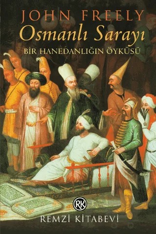 Osmanlı Sarayı – John Freely – Remzi Kitabevi kitap kapağı