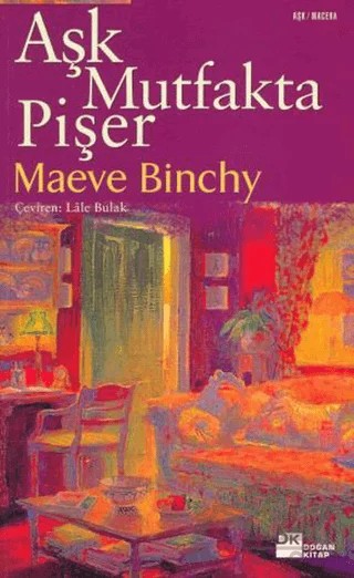 Aşk Mutfakta Pişer – Maeve Binchy – Doğan Kitap kitap kapağı