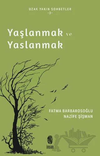 Yaşlanmak ve Yaslanmak