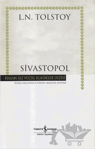 Sivastopol – Lev Nikolayeviç Tolstoy – İş Bankası Kültür Yayınları kitap kapağı