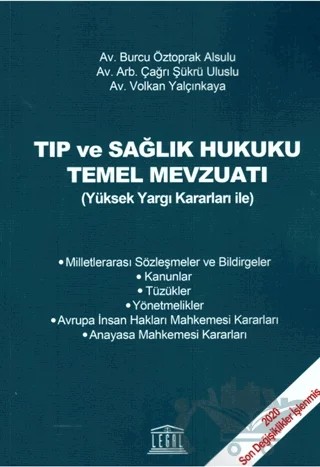 Tıp ve Sağlık Hukuku Temel Mevzuatı – Burcu Öztoprak Alsulu, Çağrı Şükrü Uluslu, Volkan Yalçınkaya – Legal Yayıncılık kitap kapağı
