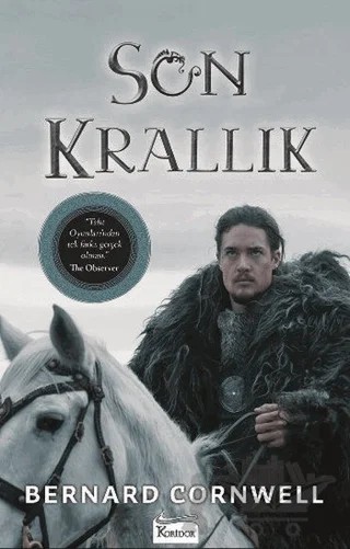 Son Krallık – Bernard Cornwell – Koridor Yayıncılık kitap kapağı