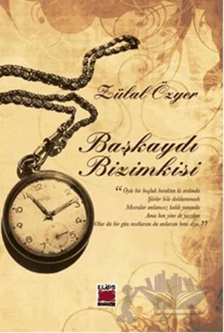 Başkaydı Bizimkisi – Zülal Özyer – Elips Kitap kitap kapağı