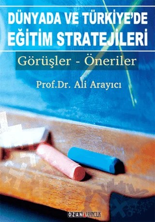 Dünyada ve Türkiye’de Eğitim Stratejileri – Ali Arayıcı – Ozan Yayıncılık kitap kapağı
