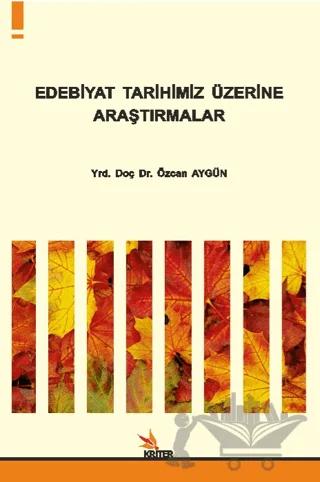 Edebiyat Tarihimiz Üzerine Araştırmalar