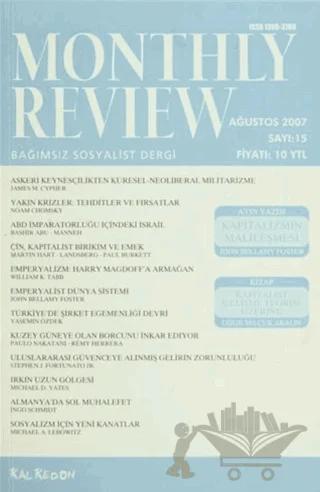 Monthly Review Bağımsız Sosyalist Dergi Sayı: 15 / Ağustos 2007