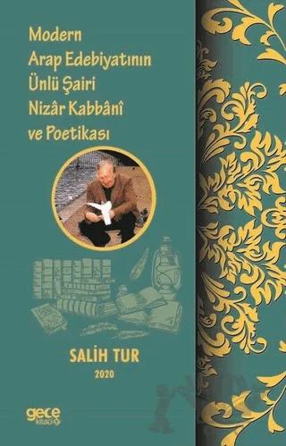 Modern Arap Edebiyatının Ünlü Şairi Nizar Kabbani ve Poetikası