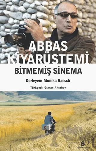 Abbas Kiyarüstemi-Bitmemiş Sinema