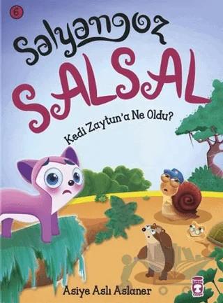 Salyangoz Salsal – Kedi Zeytun’a Ne Oldu?