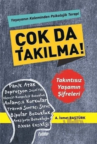 Çok Da Takılma! – A. İsmet Baştürk – Çimke Yayınevi kitap kapağı