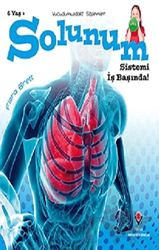 Solunum Sistemi İş Başında! - Vücudumuzdaki Sistemler – Flora Brett – TÜBİTAK Yayınları kitap kapağı