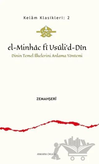 El-Minhac Fi Usuli’d-Din - Dinin Temel İlkelerini Anlama Yöntemi
