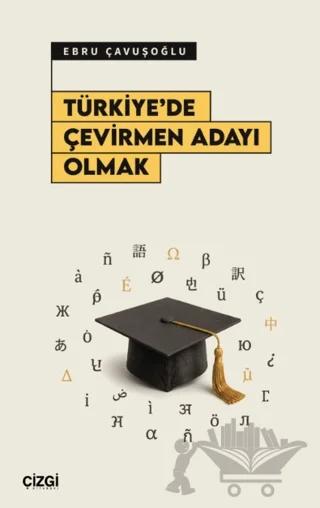 Türkiye’de Çevirmen Adayı Olmak