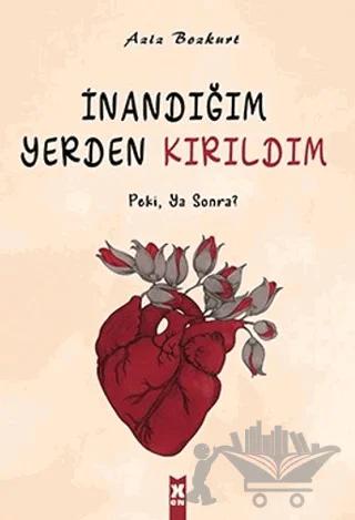 İnandığım Yerden Kırıldım