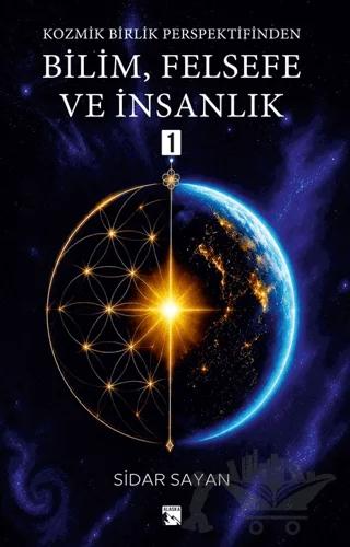 Kozmik Birlik Perspektifinden Bilim, Felsefe ve İnsanlık 1
