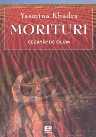 Morituri: Cezayir’de Ölüm – Yasmina Khadra – E Yayınları kitap kapağı