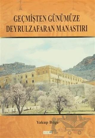 Geçmişten Günümüze Deyrulzafaran Manastırı