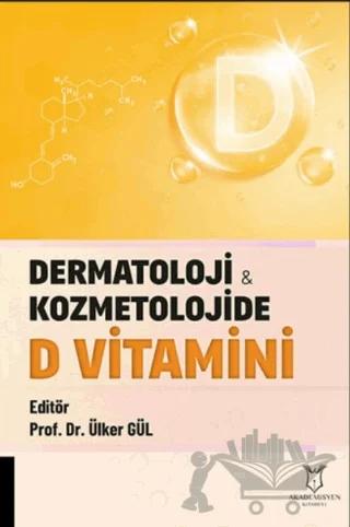 Dermatoloji ve Kozmetolojide D Vitamini