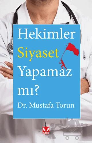 Hekimler Siyaset Yapamaz mı?