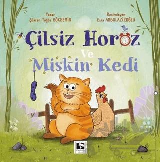 Çilsiz Horoz ve Miskin Kedi