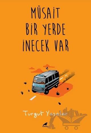Müsait Bir Yerde İnecek Var