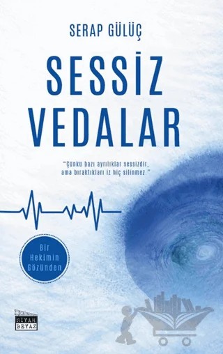 Sessiz Vedalar – Serap Gülüç – Siyah Beyaz Yayınları kitap kapağı