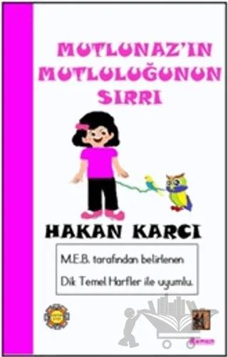 Mutlunaz'ın Mutluluğunun Sırrı