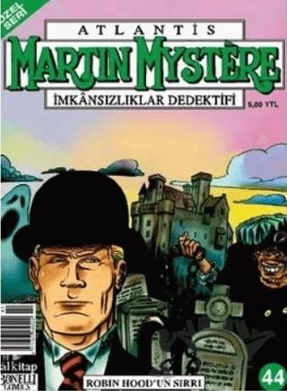 Atlantis (Özel Seri) Martin Mystere Sayı: 44 İmkansızlıklar Dedektifi Robin Hood’un Sırrı – Lal Kitap kitap kapağı