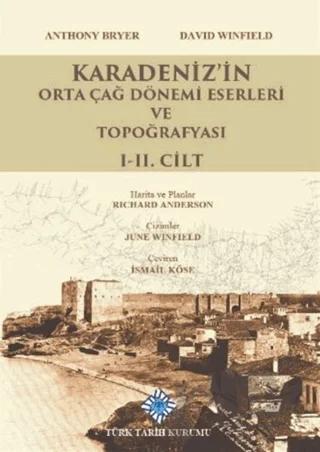 Karadeniz'in Orta Çağ Dönemi Eserleri ve Topoğrafyası 1-2. Cilt Takım