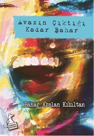 Avazın Çıktığı Kadar Bahar