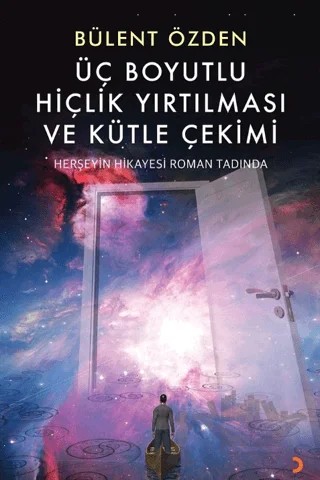 Üç Boyutlu Hiçlik Yırtılması ve Kütle Çekimi – Bülent Özden – Cinius Yayınları kitap kapağı