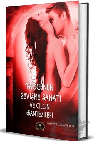 Taocunun Sevişme Sanatı ve Çılgın Fantezileri – Maxwell Granttor – Dionysos Yayın Group kitap kapağı