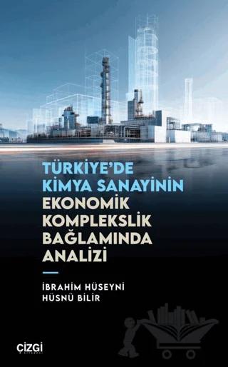 Türkiye’de Kimya Sanayinin Ekonomik Komplekslik Bağlamında Analizi