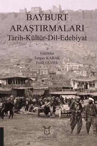 Bayburt Araştırmaları Tarih-Kültür-Dil-Edebiyat