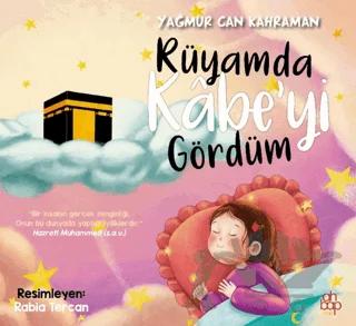 Rüyamda Kâbe’yi Gördüm