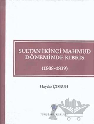 Sultan İkinci Mahmud Döneminde Kıbrıs (1808 - 1839)