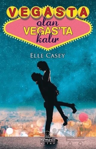 Vegas’ta Olan Vegasta Kalır – Elle Casey – Nemesis Kitap kitap kapağı