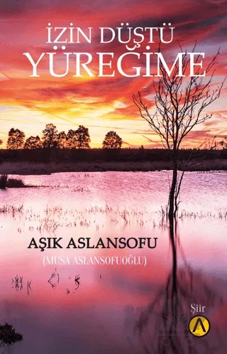 İzin Düştü Yüreğime – Aşık Aslansofu (Musa Aslansofuoğlu) – Ares Yayınları kitap kapağı
