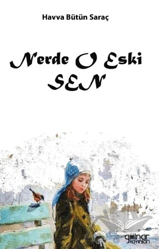 Nerde O Eski Sen – Havva Bütün Saraç – Gülnar Yayınları kitap kapağı
