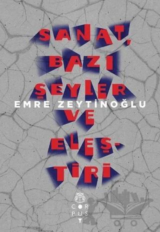 Sanat, Bazı Şeyler ve Eleştiri