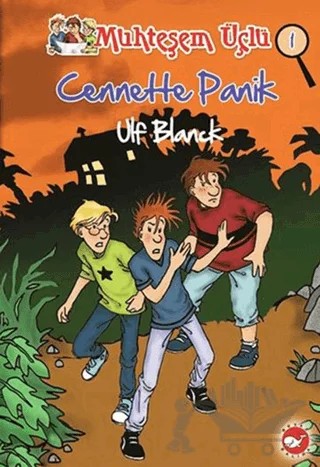 Muhteşem Üçlü 1. Kitap - Cennette Panik – Ulf Blanck – Beyaz Balina Yayınları kitap kapağı