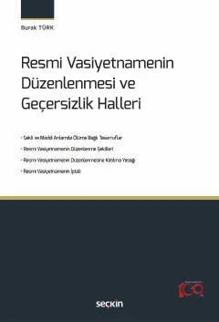 Resmi Vasiyetnamenin Düzenlenmesi ve Geçersizlik Halleri – Burak Türk – Seçkin Yayıncılık kitap kapağı