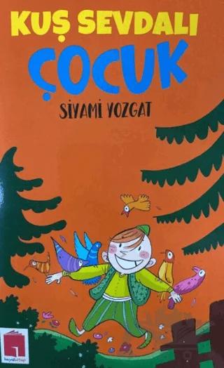 Kuş Sevdalı Çocuk